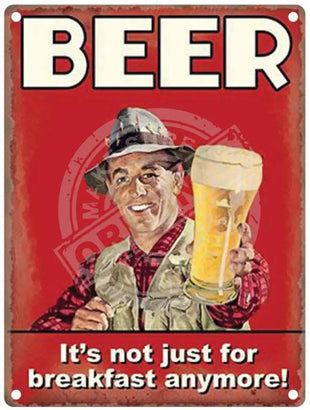 Beer not just for breakfast metal sign