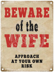 Beware of the wife sign