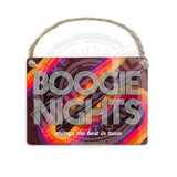 Boogie Nights Dangler Metal Signs
