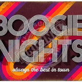 Boogie Nights always the best in town metal sign