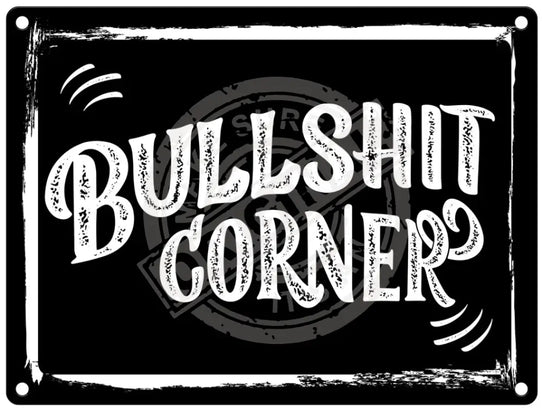 Bullshit Corner Sign Mini Metal Sign 15cm x 20cm Metal Signs