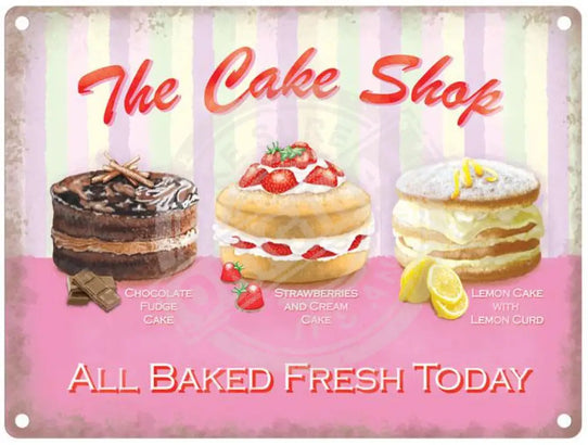 The Cake Shop - Baked fresh today metal sign