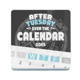 Calender Wtf Metal Signs