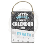 Calender Wtf Metal Signs