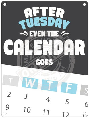 Calender Wtf Metal Signs