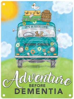 Campervan - Adventure before dementia metal sign