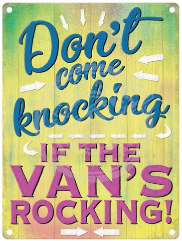 Camping Don't come knocking if the Van's rocking metal sign