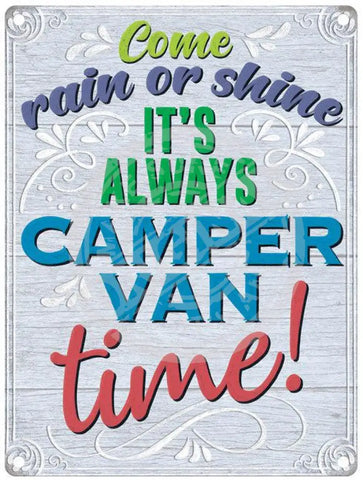 Rain or Shine Campervan time metal sign