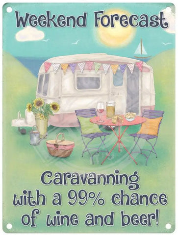 Caravanning with 99% chance of wine and beer metal sign