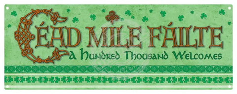 Cead Mile Failte - A hundred thousand welcomes metal sign