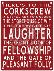 Here's to the Corkscrew metal sign