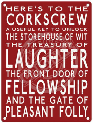 Here's to the Corkscrew metal sign