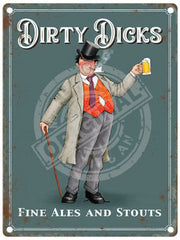 Dirty Dicks Fine ales and stout metal sign