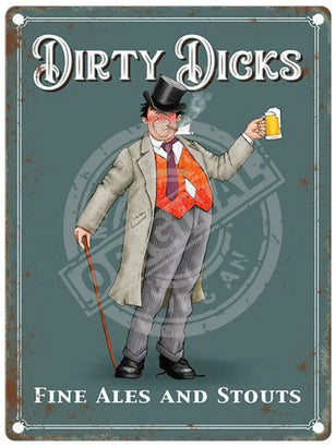 Dirty Dicks Fine ales and stout metal sign