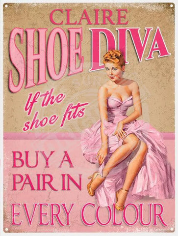 Personalised Shoe Diva Metal Sign. If the shoe fits buy a pair in every colour.