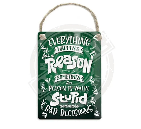 Everything Happens For A Reason Fridge Magnet Metal Signs