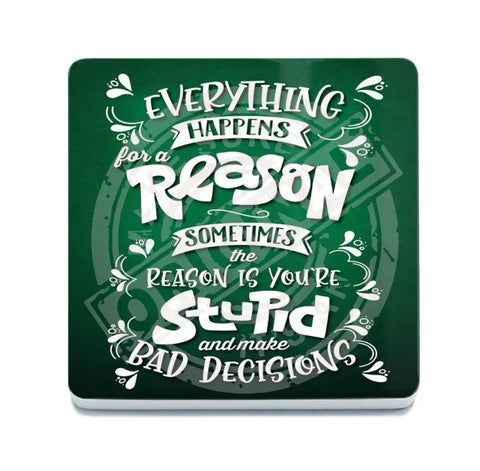 Everything Happens For A Reason Fridge Magnet Metal Signs