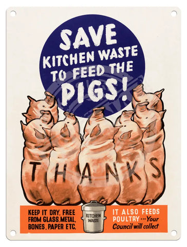 Feed The Pigs Metal Signs