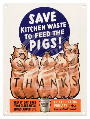 Feed The Pigs Metal Signs