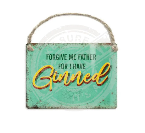 Forgive me father for i have ginned metal fridge magnet