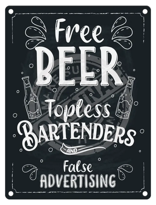 Free Beer Topless Bartenders False Advertising Metal sign