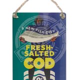 Fresh Salted Cod Dangler Metal Signs