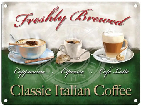 Freshly Brewed Italian Coffee Metal Signs