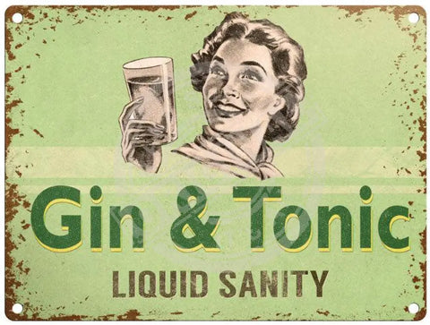 Gin & Tonic Liquid Sanity Metal Signs