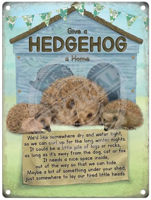 Give A Hedgehog Home Metal Signs