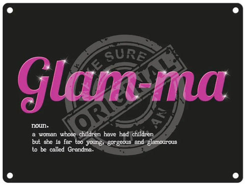 Glam Ma Metal Signs