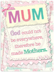 God Made Mothers Metal Signs
