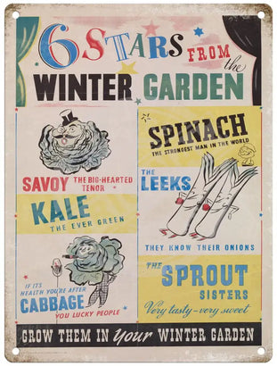 Grow them in your winter garden metal sign