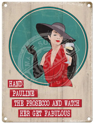 Personalised Metal Sign. Hand her the Prosecco and watch her get fabulousan