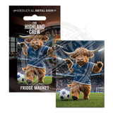 HIGHLAND CREW - Football Fridge Magnet Metal Signs