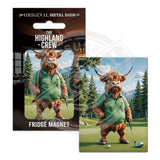 HIGHLAND CREW - Golf Fridge Magnet Metal Signs