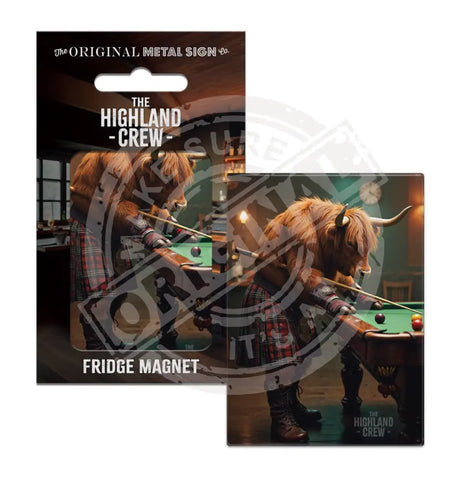 HIGHLAND CREW - Playing Pool Fridge Magnet Metal Signs