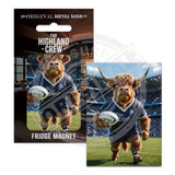 HIGHLAND CREW - Rugby Fridge Magnet Metal Signs
