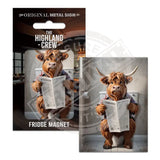 HIGHLAND CREW - Toilet time Fridge Magnet Metal Signs