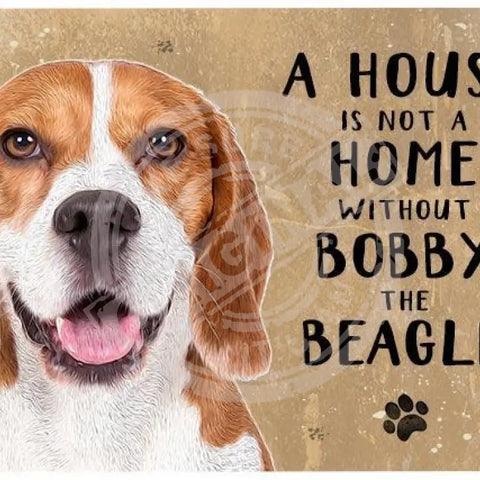 HOUSE IS NOT A HOME PERSONALISED PET SIGNS