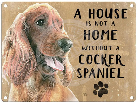 House Is Not A Home - Cocker Spaniel Brown Metal Signs