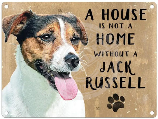 House Is Not A Home - Jack Russell Metal Signs