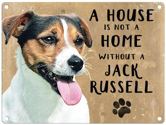 House Is Not A Home - Jack Russell Metal Signs