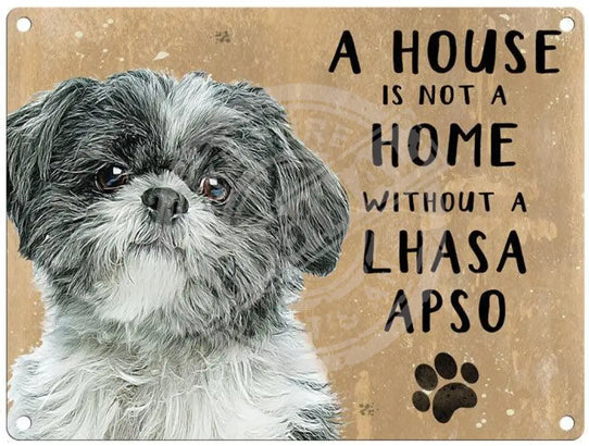 House Is Not A Home - Lhasa Apso Metal Signs