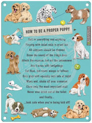 How To Be A Proper Puppy Metal Signs