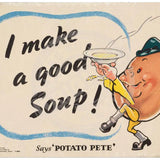 I make good soup says Potato Pete metal sign