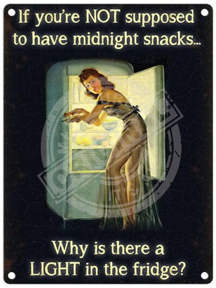 If You’re Not Supposed To Snack At Midnight Metal Signs