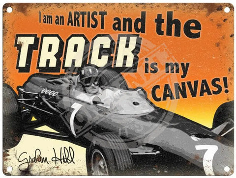 I’m An Artist And The Track Is My Canvas Metal Signs