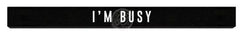 I'm busy wooden desk sign