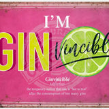 I'm Gin vincible metal sign