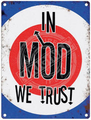 In Mod We Trust Metal Signs